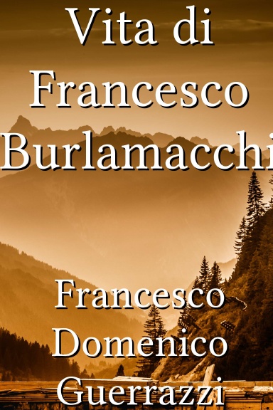 Vita di Francesco Burlamacchi [Italian]