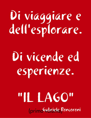 IL LAGO - primo volume -