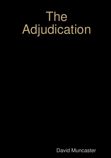 The Adjudication
