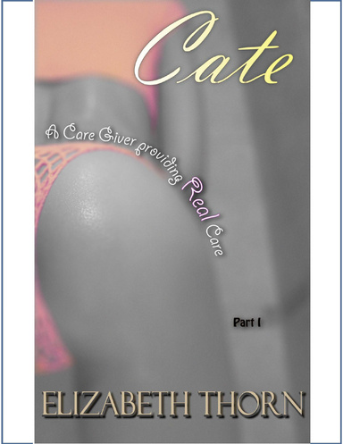 Cate: A Caregiver Providing Real Care - Part 1