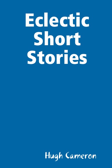 Eclectic Short Stories