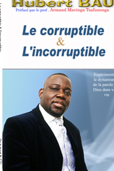 Le corruptible & l'incorruptible