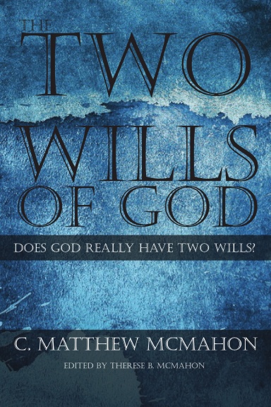 The Two Wills of God - Does God Really Have Two Wills?