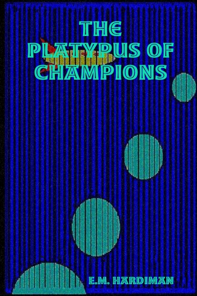 The Platypus of Champions