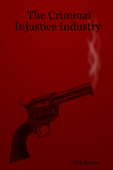 The Criminal Injustice Industry