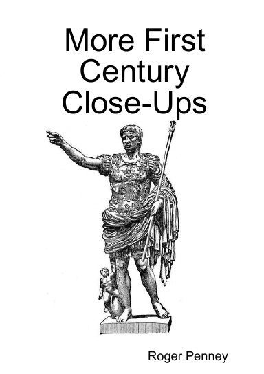 More First Century Close-Ups