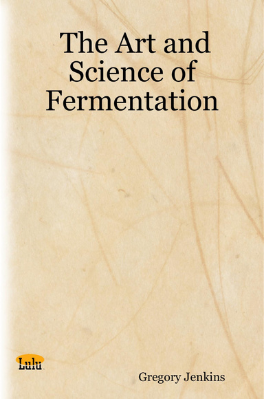 The Art and Science of Fermentation