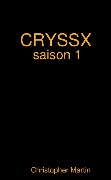 CRYSS X SAISON 1
