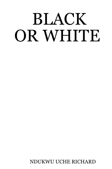 BLACK OR  WHITE