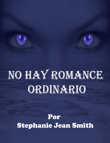 No Hay Romance Ordinario