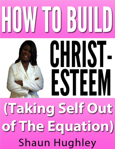 How To Build Christ Esteem