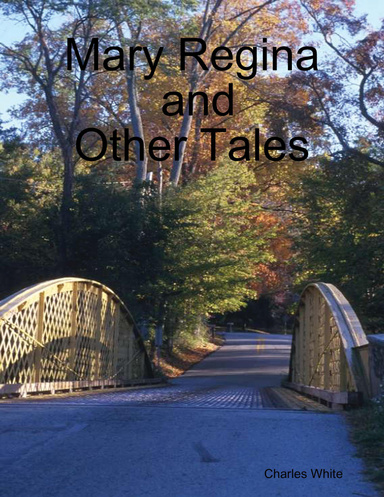 Mary Regina and Other Tales