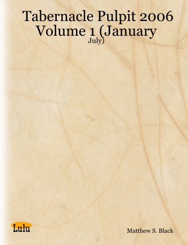 TABERNACLE PULPIT 2006, VOLUME 1