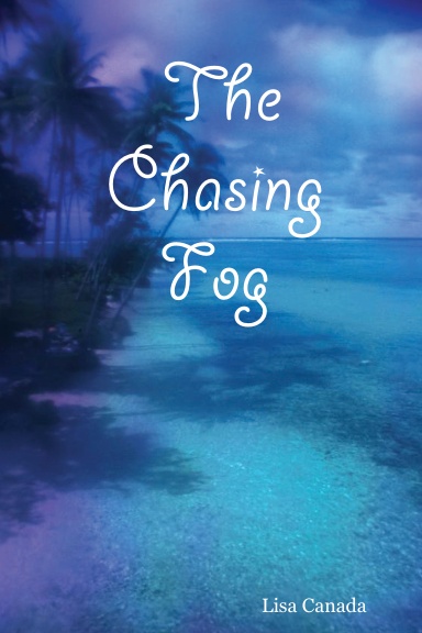 The Chasing Fog