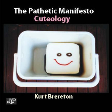The Pathetic Manifesto/Cuteology