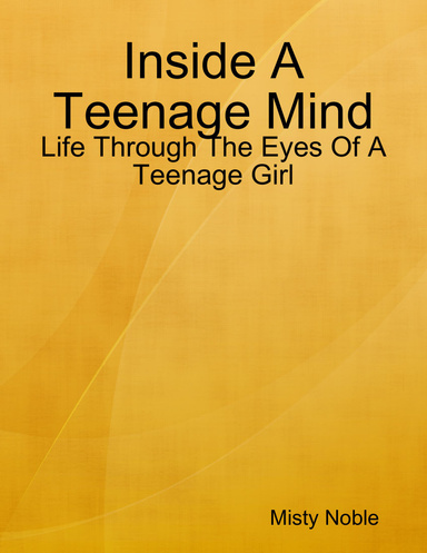 Inside A Teenage Mind