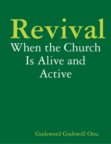 Revival: When the Church Is Alive and Active