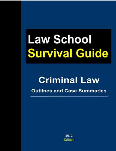 Criminal Law: Outlines and Case Summaries