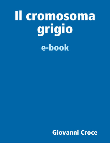 Il cromosoma grigio