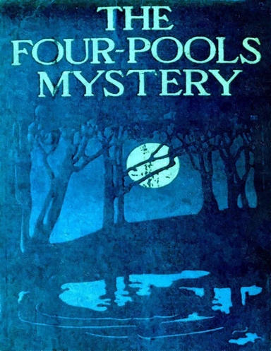 The Four Pools Mystery