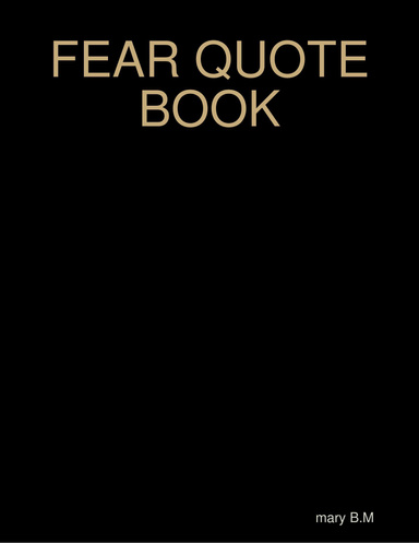 FEAR QUOTE BOOK