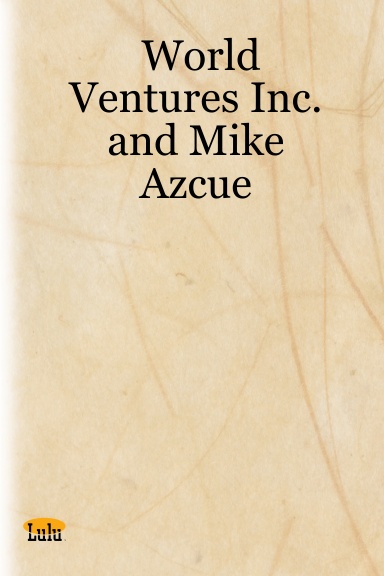 World Ventures Inc. and Mike Azcue
