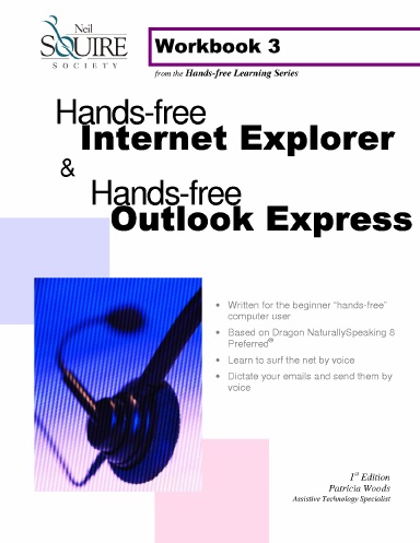 Workbook 3 - Hands-free Internet Explorer & Hands-free Outlook Express