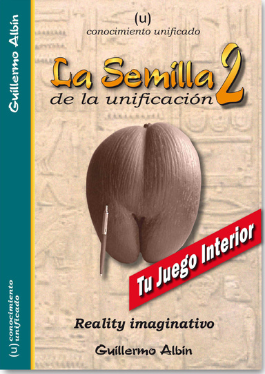 La Semilla de la Unificación 2: Tu juego interior