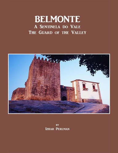 Belmonte- The Guard of the Valley | A Sentinela do Vale