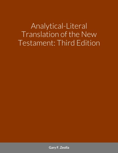 Analytical-Literal Translation of the New Testament: Third Edition (Paperback)