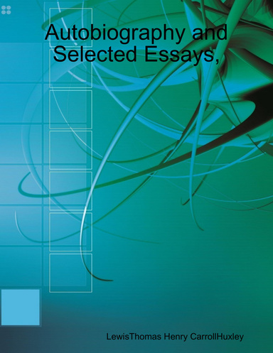 Autobiography and Selected Essays,
