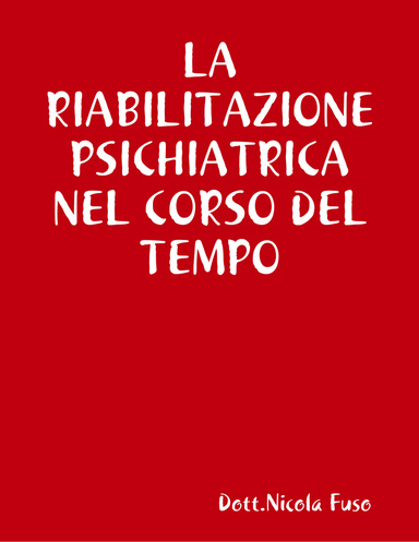 LA RIABILITAZIONE PSICHIATRICA NEL CORSO DEL TEMPO