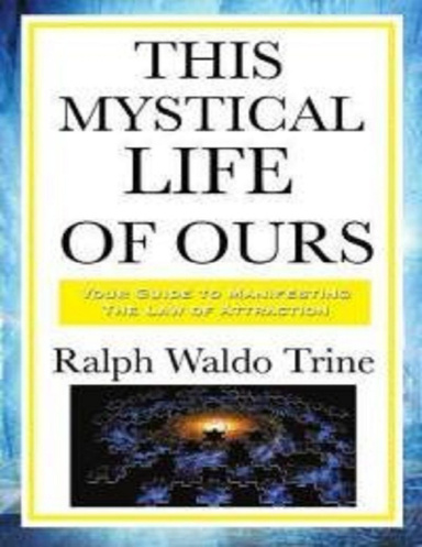 This Mystical Life of Ours