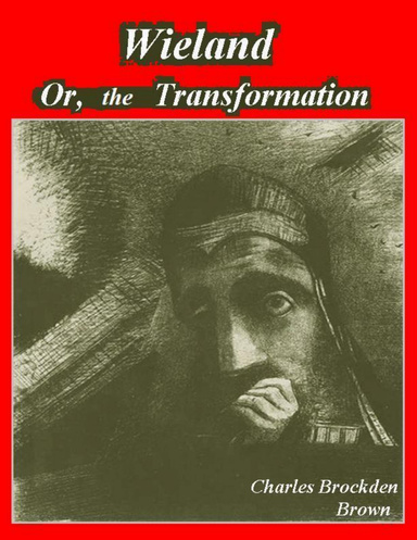 Wieland: Or, the Transformation