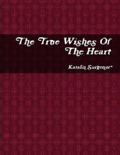 The true wishes of the heart