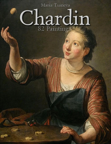 Chardin: 82 Paintings