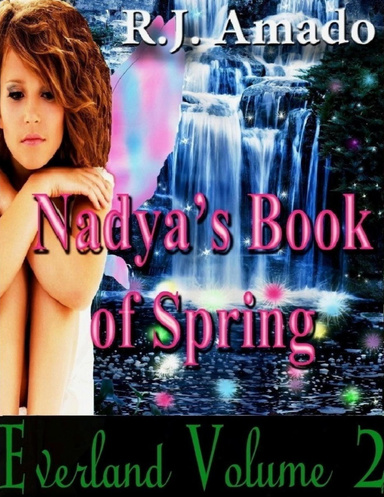 Everland Volume II: Nadya's Book of Spring