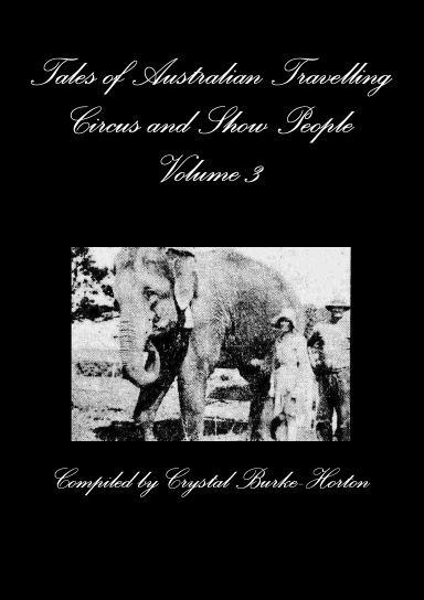 Tales of Australian Travelling Circus and Show People Volume 3