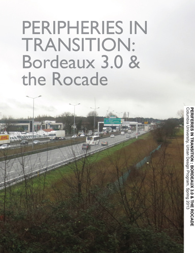 Peripheries In Transition: Bordeaux 3.0 & the Rocade