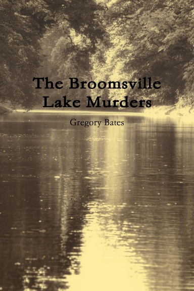The Broomsville Lake Murders