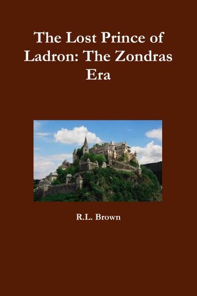 The Lost Prince of Ladron: The Zondras Era