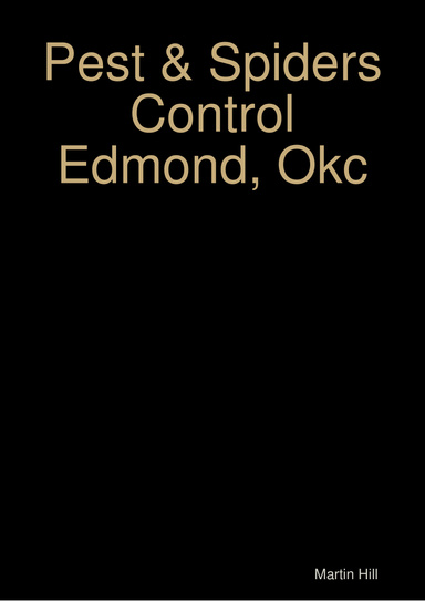 Pest & Spiders Control Edmond, Okc