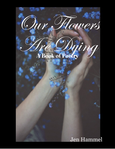 Our Flowers Are Dying