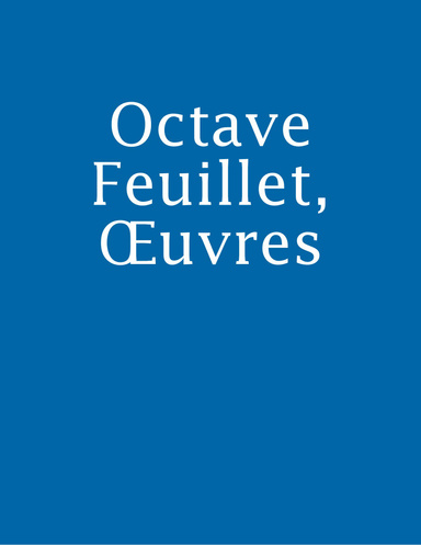 Octave Feuillet, Œuvres