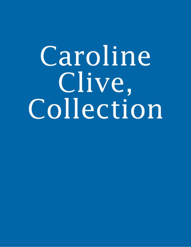 Caroline Clive, Collection