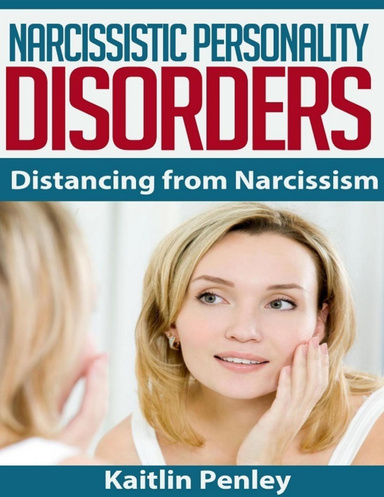 Narcissistic Personality Disorders: Distancing from Narcissism