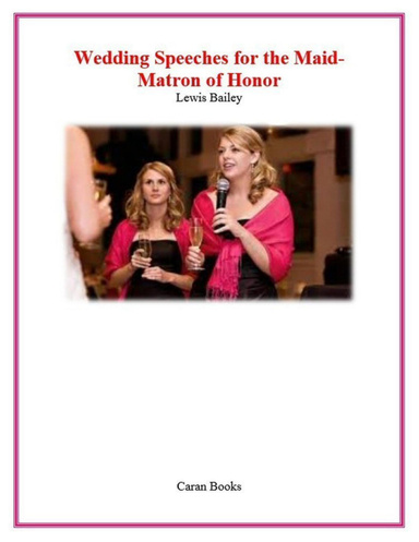 Wedding Speeches for the Bridesmaid & Matron of Honor_