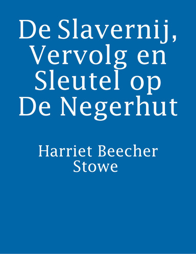 De Slavernij, Vervolg en Sleutel op De Negerhut