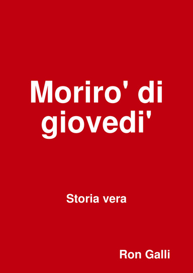 Moriro' di giovedi'