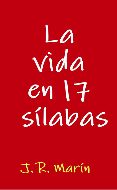 La vida en 17 sílabas